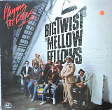 Big Twist and the Mellow Fellows. Playing for Keeps.