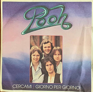 Pooh – «Cercami / Giorno Per Giorno» 7", 45 RPM, Single