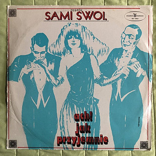 Sami Swoi – Ach! Jak Przyjemnie