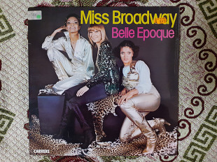 Виниловая пластинка LP Belle Epoque – Miss Broadway (1977г. Carrere, France Первое издание)