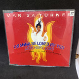 Marisa Turner – I Wanna Be Loved By You (Ooh, Baby, Ooh) 1998 Hansa – 74321 56 42 1.2 Germany