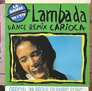Carioca – Lambada Dance Remix (45 RPM, Maxi-Single - 3 трека), 1989, Polydor – 889835, Europe (NM/ЕХ