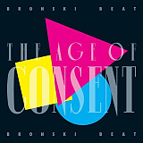 Bronski Beat – The Age of Consent (40th Anniversary Edition) (2LP)