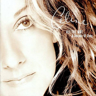 Фірмовий CELINE DION - " All The Way... A Decade Of Song "
