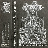 Deggial - Upon The Path Of Damnation (cs, S/Sided, 2010)