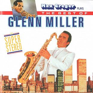 Max Greger 1985 - Max Greger Plays The Best Of Glenn Miller In Super-Stereo