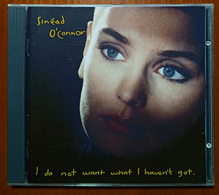 Sinéad O'Connor – I Do Not Want What I Haven't Got