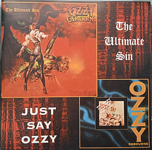 Ozzy Osbourne – The Ultimate Sin / Just Say Ozzy