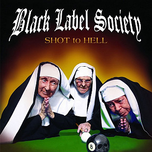 Black Label Society (Zakk Wilde) – Shot To Hell