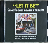 SAND, WATER & WIND "Let it be" - Smooth Jazz Beatles Tribute (ліцензія UA) новий диск