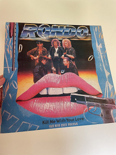 Вінілова платівка Rondo – Kill Me With Your Love Убей Меня Своей Любовью