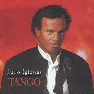 Фірмовий JULIO IGLESIAS - " Tango "