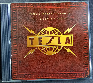 Tesla – Time's Makin' Changes The Best Of Tesla (USA)