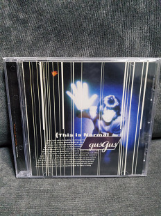 GUS GUS THIS IS NORMAL