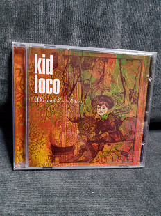 KID LOCO A GRAND LOVE STORY