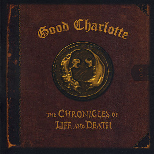 Музичний CD диск Good Charlotte – The Chronicles Of Life And Death CD (Фірмовий)