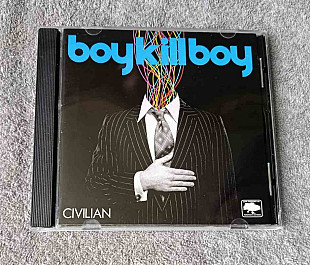 Boy Kill Boy - Civilian CD лицензионный