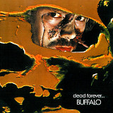 Buffalo - Dead Forever (Vinyl) Hard Rock 1972/2026