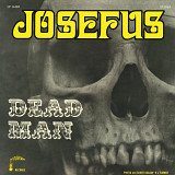Josefus - Dead Man (Vinyl) Psychedelic Rock, 1970/2019