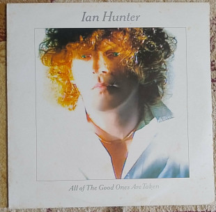 Ian Hunter ‎– All Of The Good Ones Are Taken