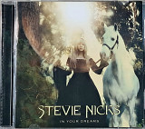 STEVIE NICKS "In Your Dreams" (ліцензія UA) новий диск