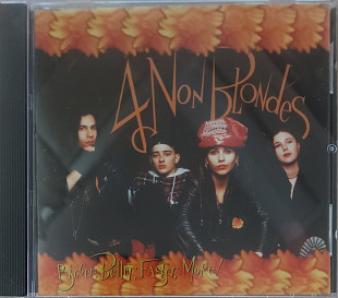 4 Non Blondes – Bigger, Better, Faster, More! 1992 Germany