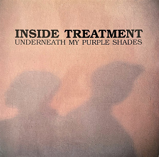 Inside Treatment – Underneath My Purple Shades