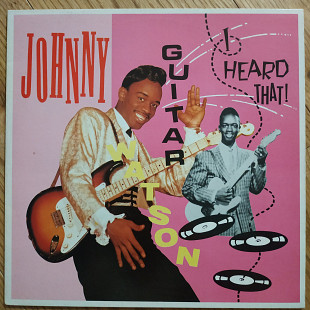 Johnny Guitar Watson I Heard That UK first press lp vinyl