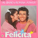 Al Bano E Romina Power – «Felicità» 7", 45 RPM, Single