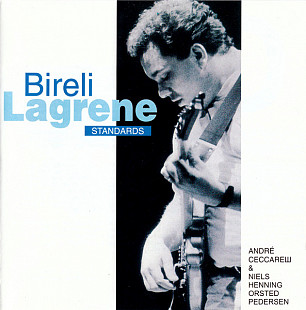 Bireli Lagrene, Andre Ceccarelli, Niels-Henning Orsted Pedersen 1992 - Standards
