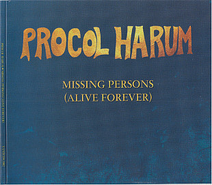 Фірмовий PROCOL HARUM - " Missing Persons (Alive Forever) "