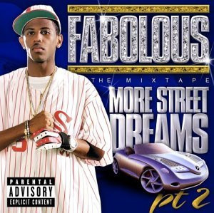 Fabolous – More Street Dreams Pt. 2: The Mixtape