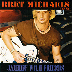Bret Michaels ( Poison ) – Jammin' With Friends