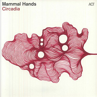 Вінілова платівка Mammal Hands – Circadia