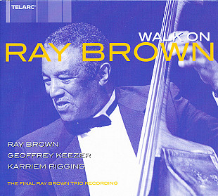Ray Brown – Walk On - The Final Ray Brown Trio Recording ( 2 x CD ) ( USA ) Digipak