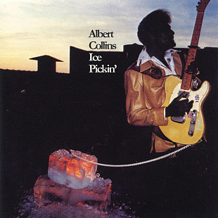 Albert Collins – Ice Pickin'