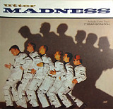 Madness – Utter Madness
