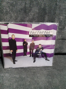 WET WET WET IF NEVER SEE YOU AGAIN single