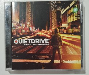 CD QUIETDRIVE 2006 When All That's Left Is You (USA)