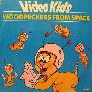 Video Kids – Woodpeckers From Space 1985 Maxi Single 45rpm