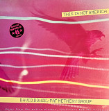 David Bowie, Pat Metheny Group - This Is Not America, 12'45RPM Single