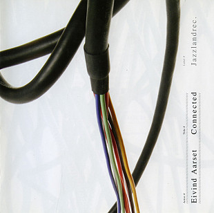 Eivind Aarset – Connected NM EU