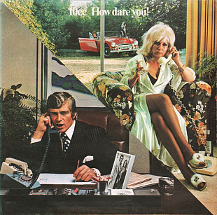 10cc – How Dare You! 1976 first edition, made in UK