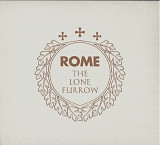 Rome – The Lone Furrow (DigiCD) запечатанный