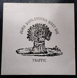Traffic – John Barleycorn Must Die