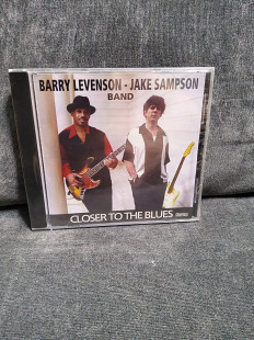 BARRY LEVINSON/JAKE SAMPSON BAND CLOSER TO THE BLUES