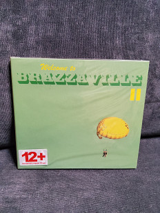 BRAZZZ VILLE WELCOME TO BRAZZAVILLE II