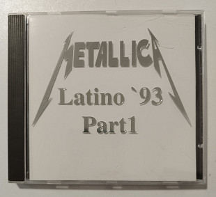 CD METALLICA 1993 Latino '93 Part 1 (Germany)