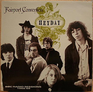 Fairport Convention -- Heyday (BBC Sessions 1968-69)