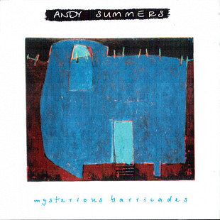 Andy Summers – Mysterious Barricades
